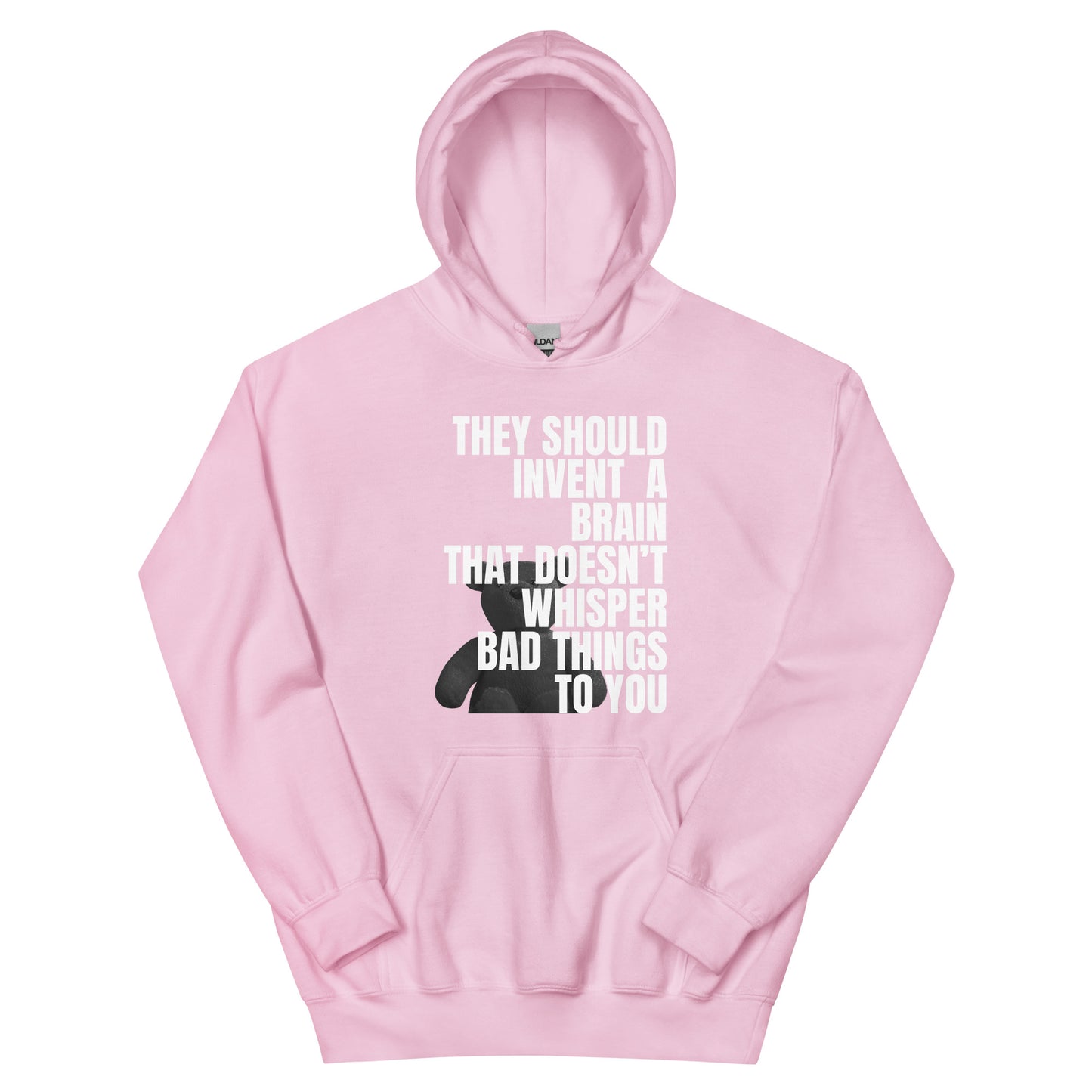 A light pink women's hoodie featuring the text quote 'They Should Invent A Brain That Doesn't Whisper Bad Things To You' regarding mental health awareness.
