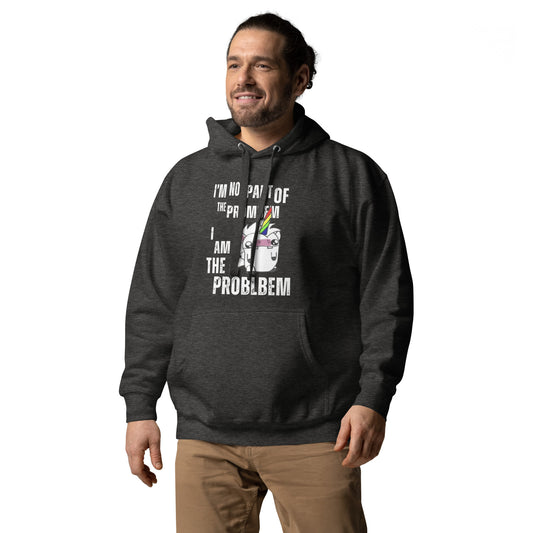 I'm Not Part of the Problem - Men's Hoodie