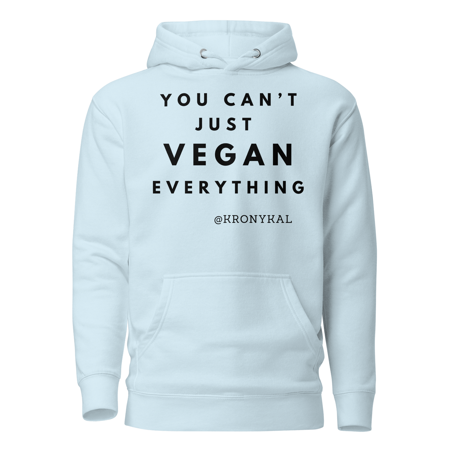 You Can't Just Vegan - Women's Hoodie
