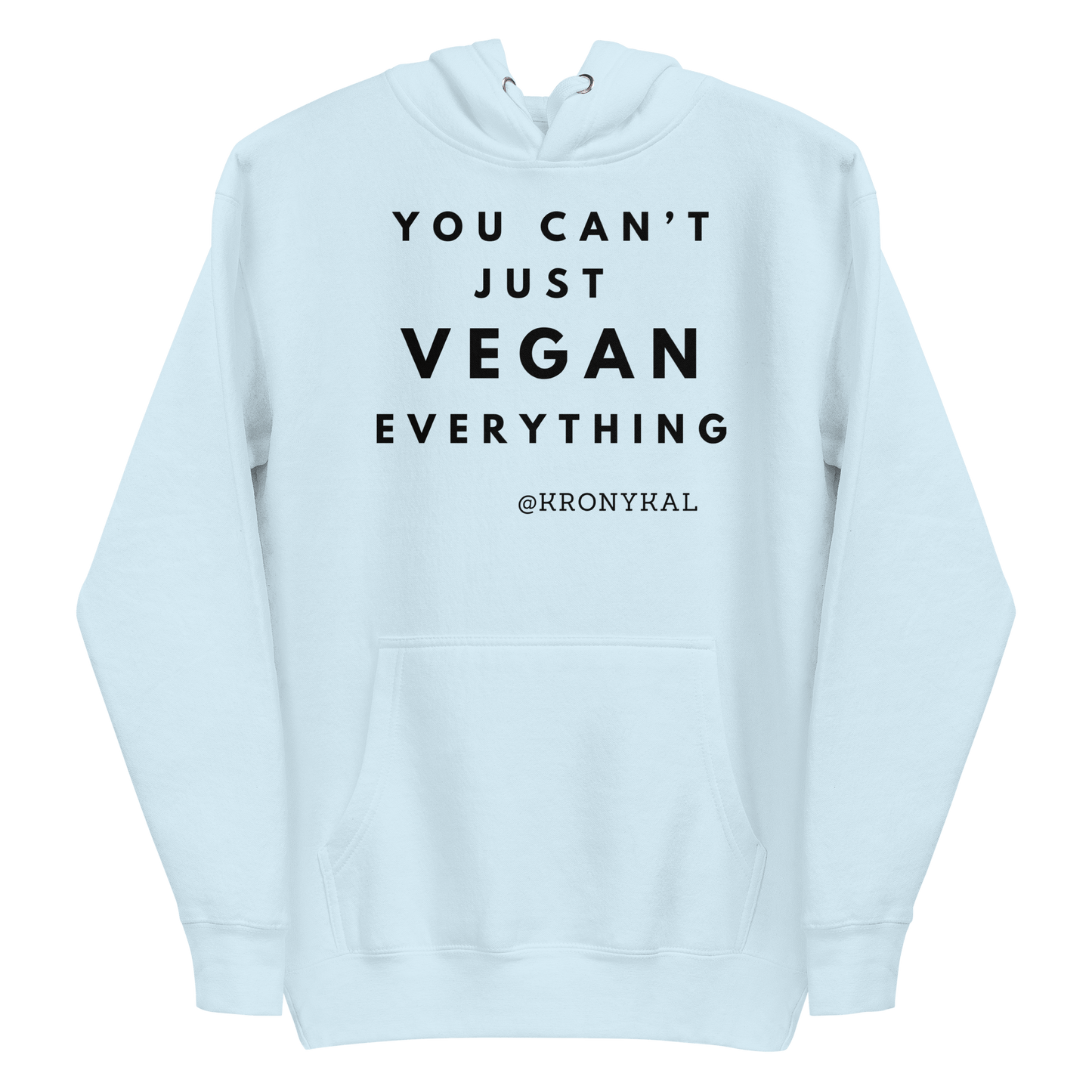 You Can't Just Vegan - Women's Hoodie