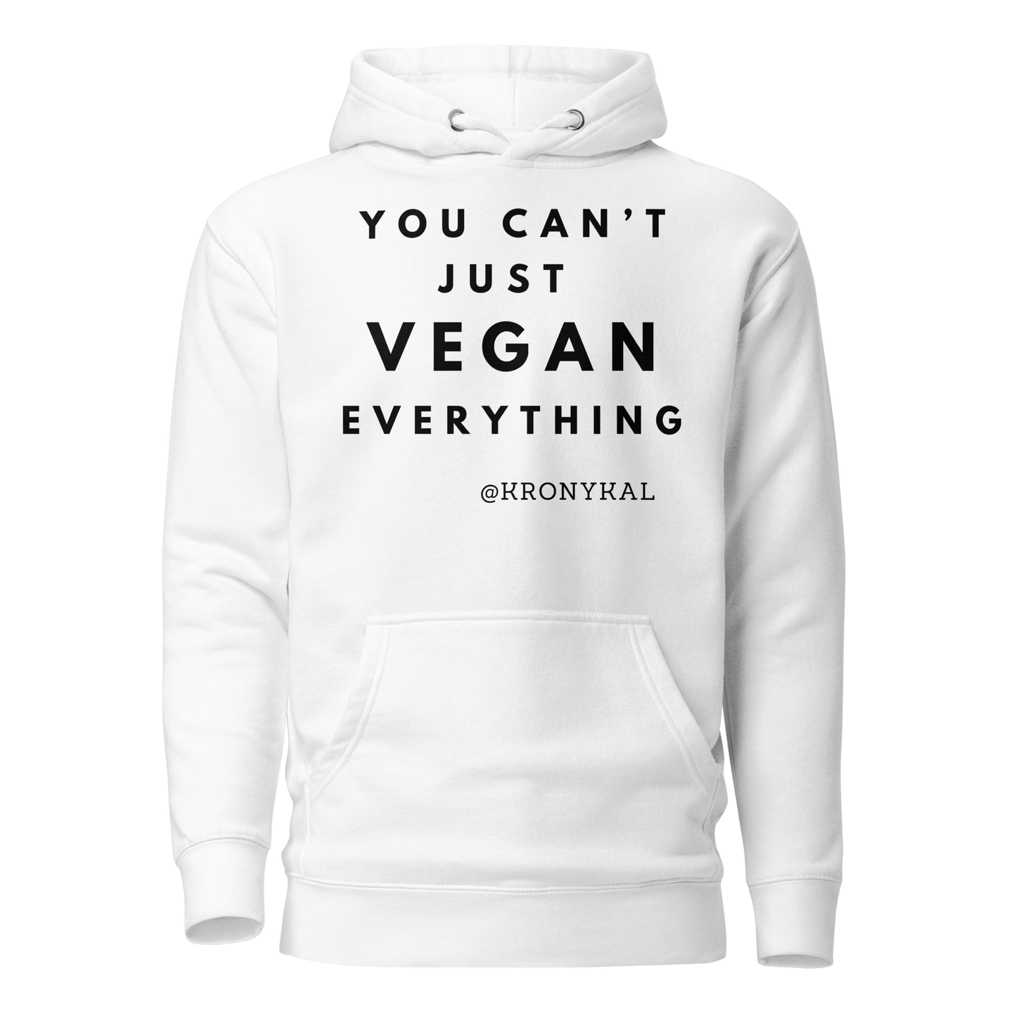 You Can't Just Vegan - Women's Hoodie