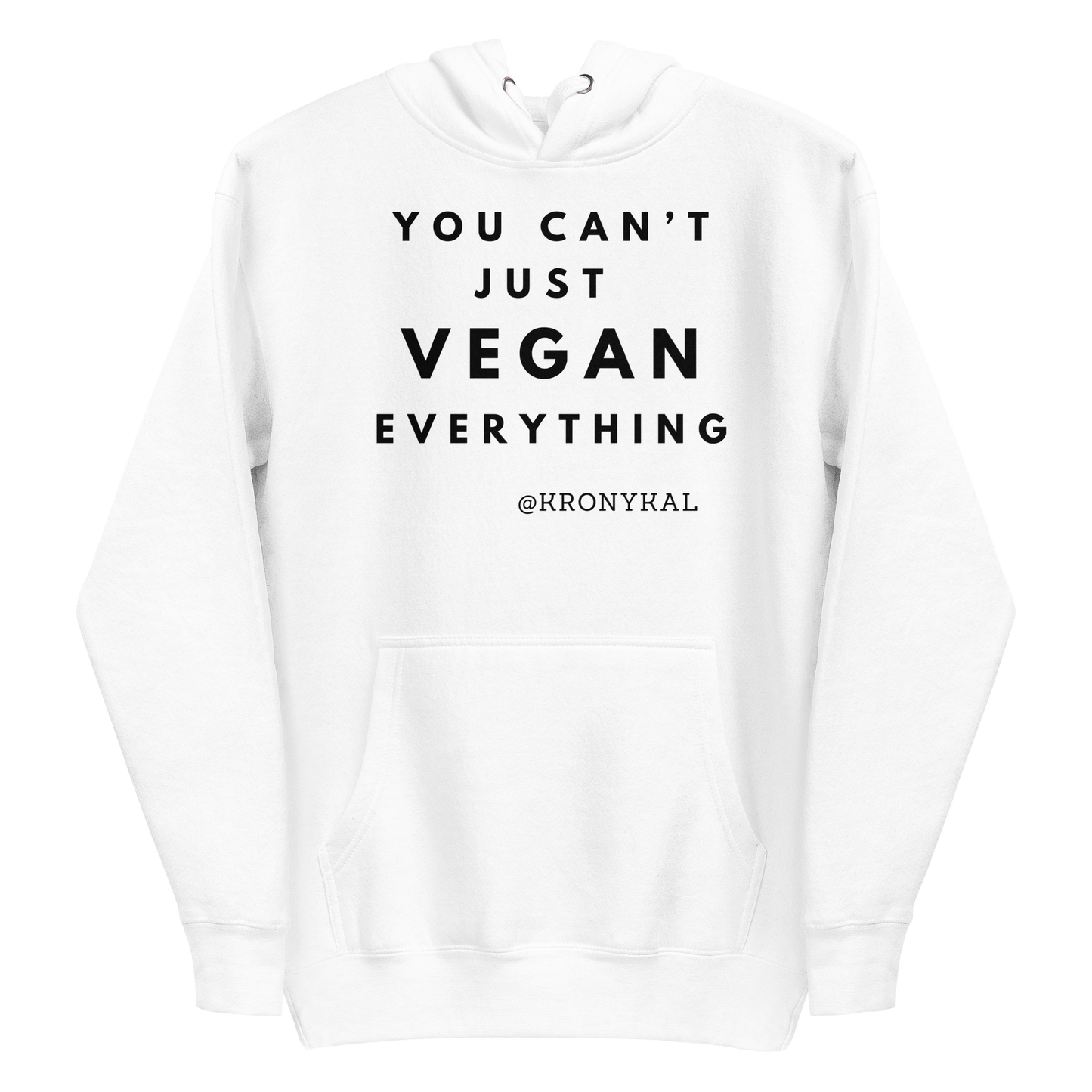 You Can't Just Vegan - Women's Hoodie