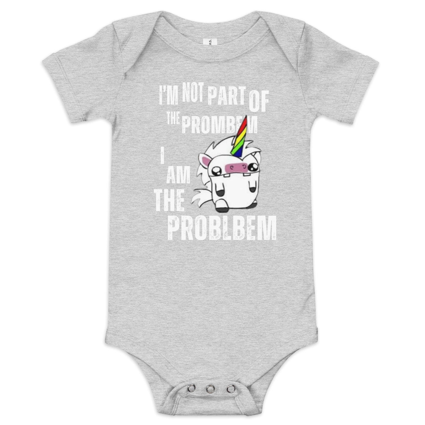 I'm Not Part of the Prombem - Baby Short Sleeve One Piece