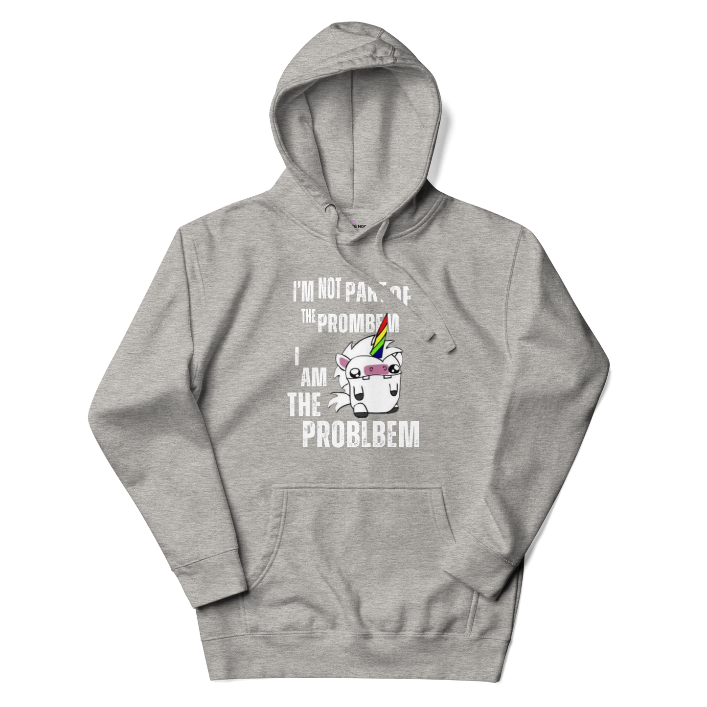 A carbon grey men's hoodie featuring a cartoon unicorn and the intentionally misspelled text 'I'm Not Part of the Prombem'.