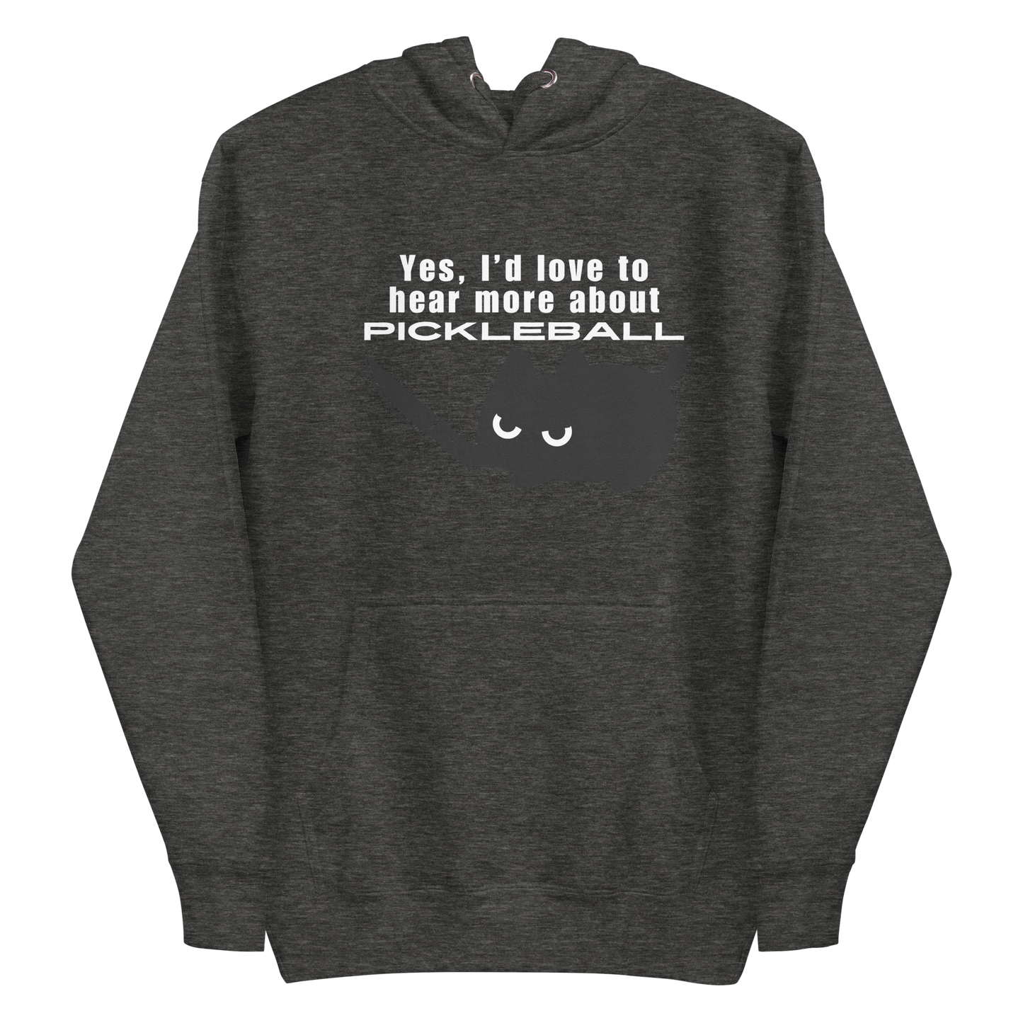 A charcoal heather hoodie featuring a graphic of an angry black cat holding a knife below the sarcastic text: "Yes, I'd love to hear more about PICKLEBALL".