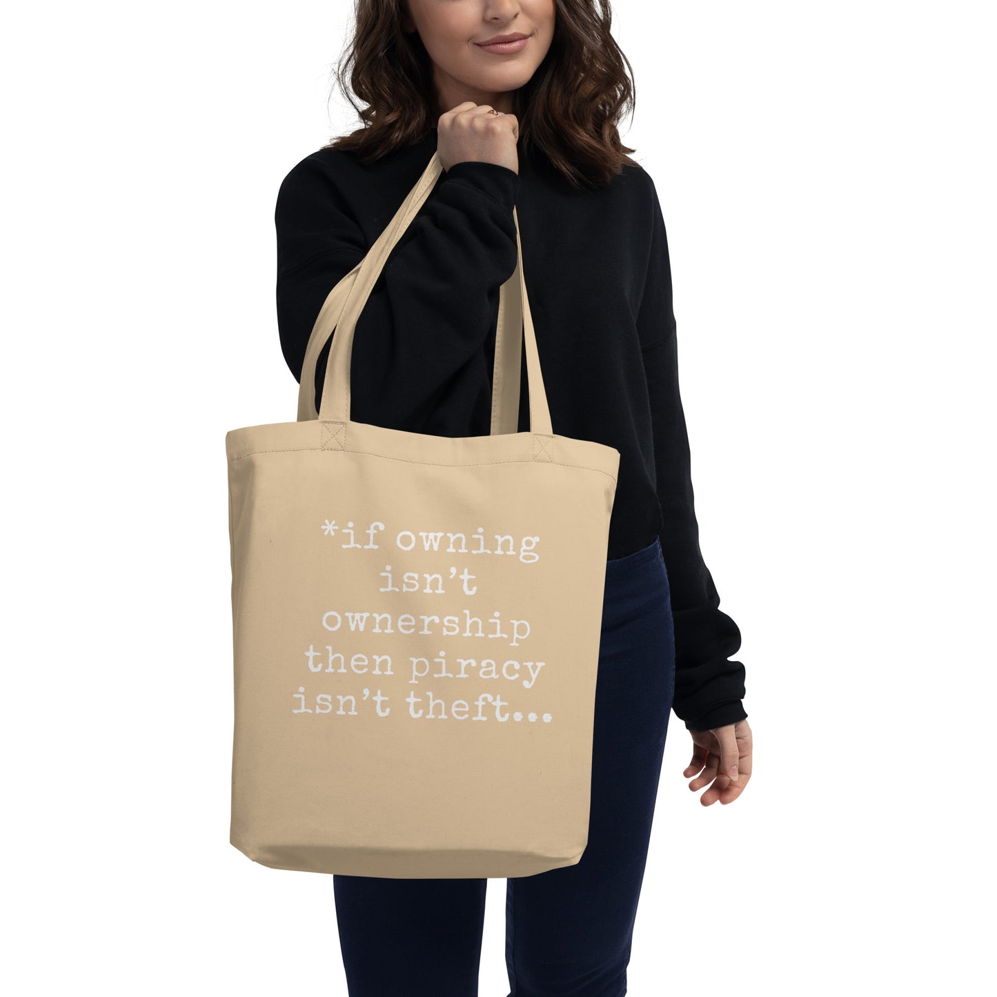 If Owning Isn't Ownership - Eco Tote Bag