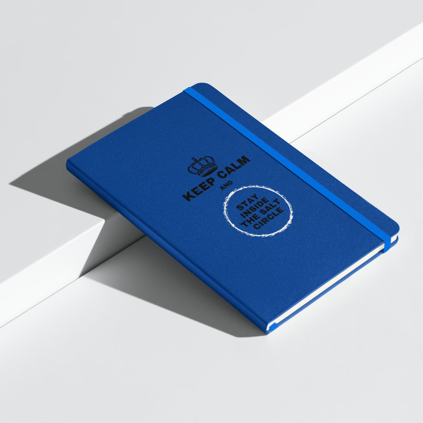 Keep Calm and Stay Inside the Salt Circle - Hardcover bound notebook