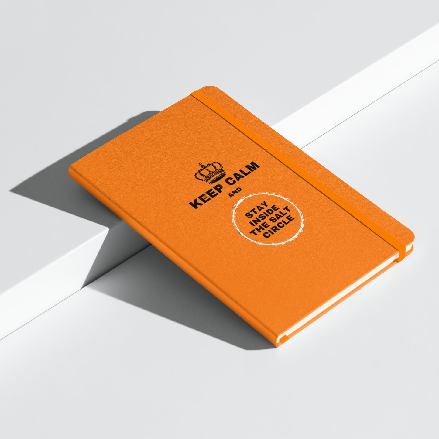 Keep Calm and Stay Inside the Salt Circle - Hardcover bound notebook