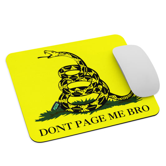 Don't Page Me Bro - Mouse pad