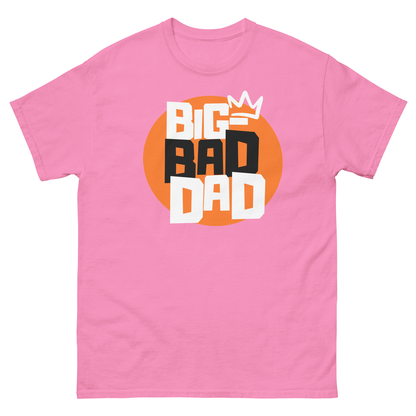 An azalea t-shirt featuring a large orange circle graphic with the text 'BIG BAD DAD' in stacked block letters, topped with a white crown.