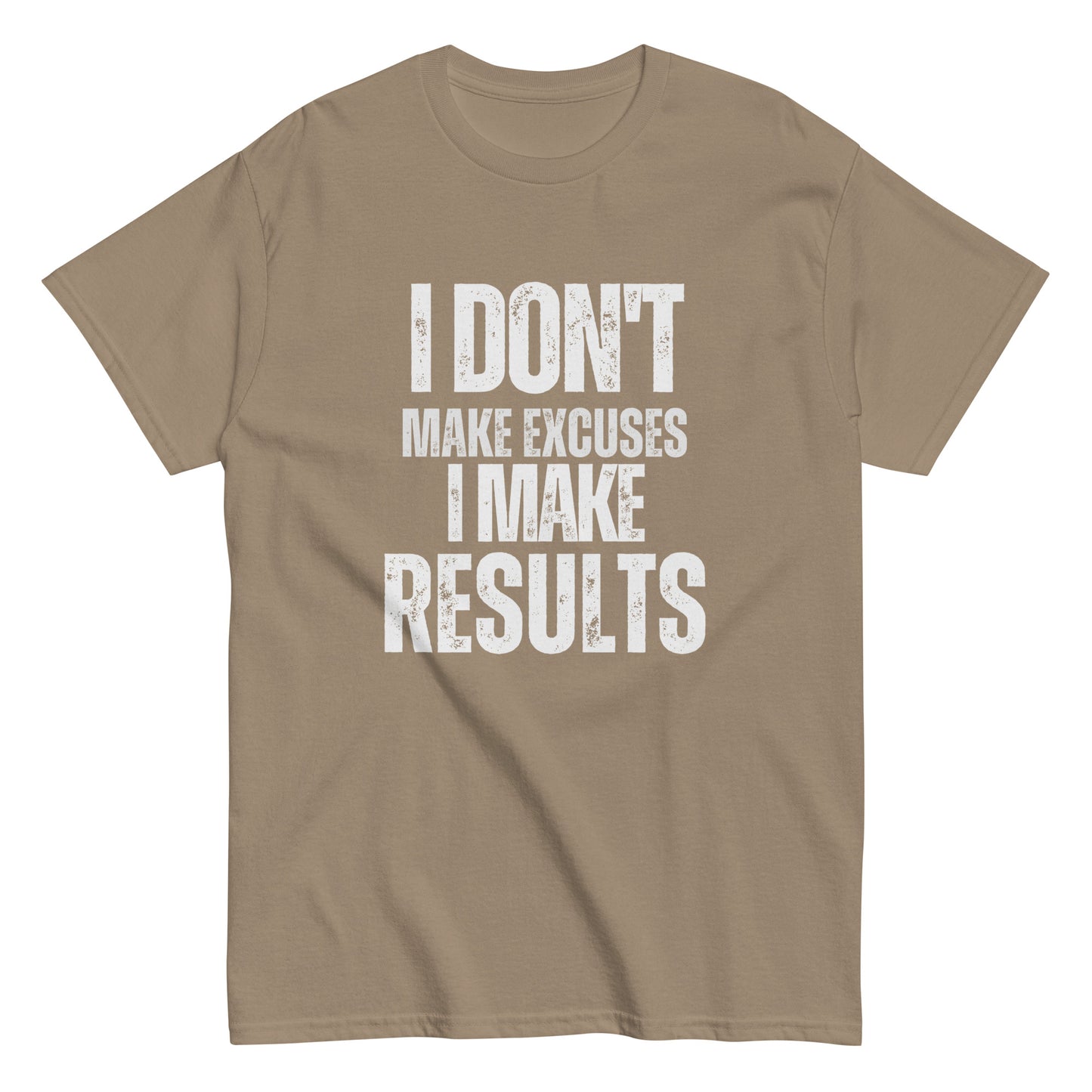 I Don't Make Excuses - Mens Classic T-Shirt