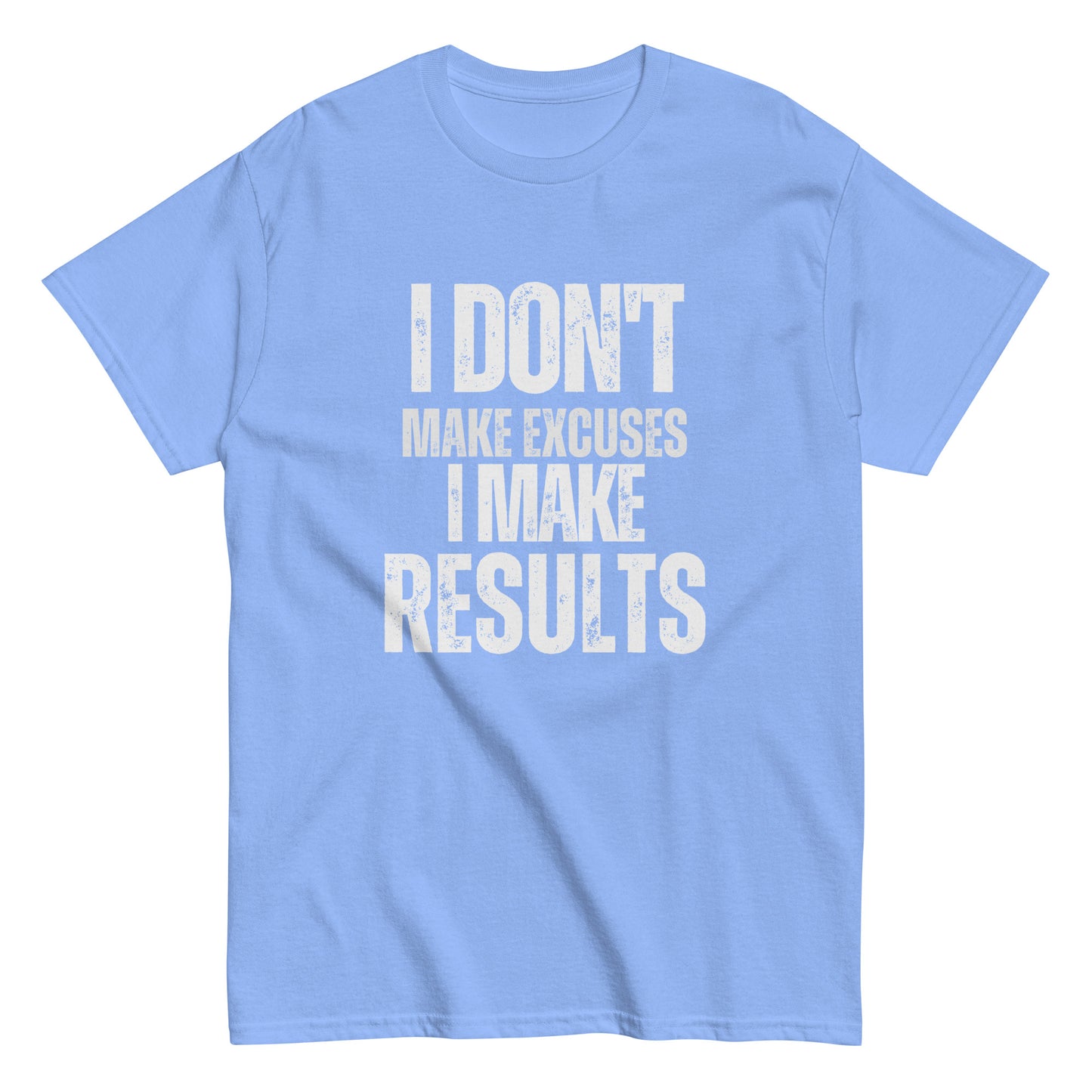 I Don't Make Excuses - Mens Classic T-Shirt