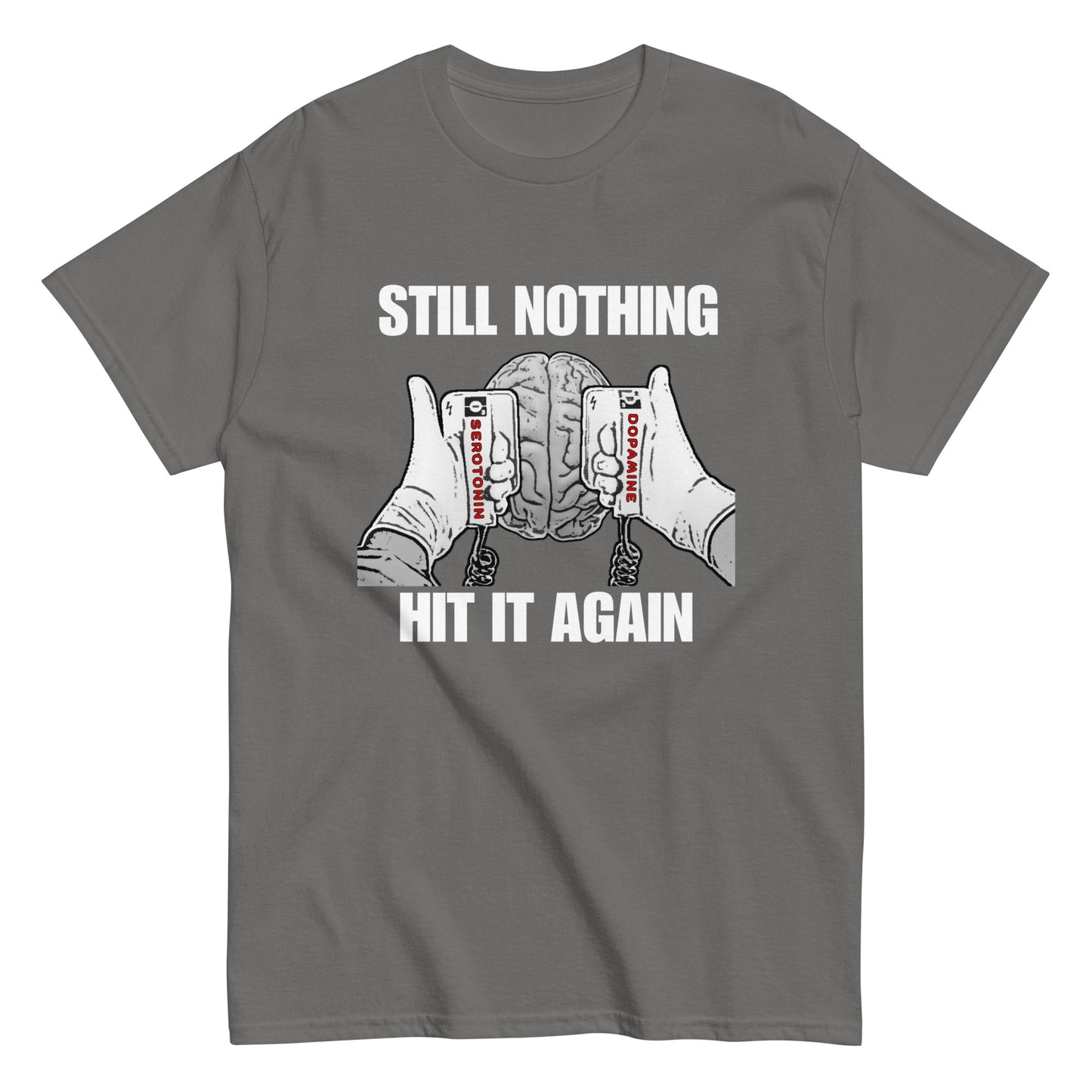 Still Nothing - Womens Unisex Classic T-Shirt