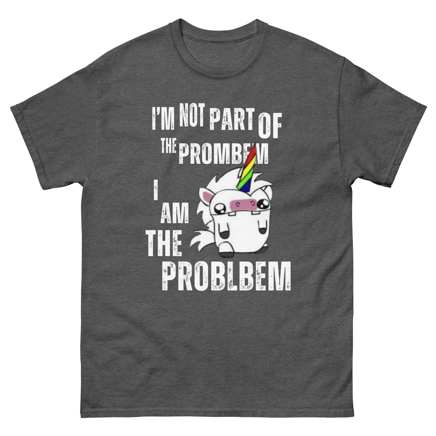 I'm Not Part of the Prombem - Men's Unisex Classic T-Shirt