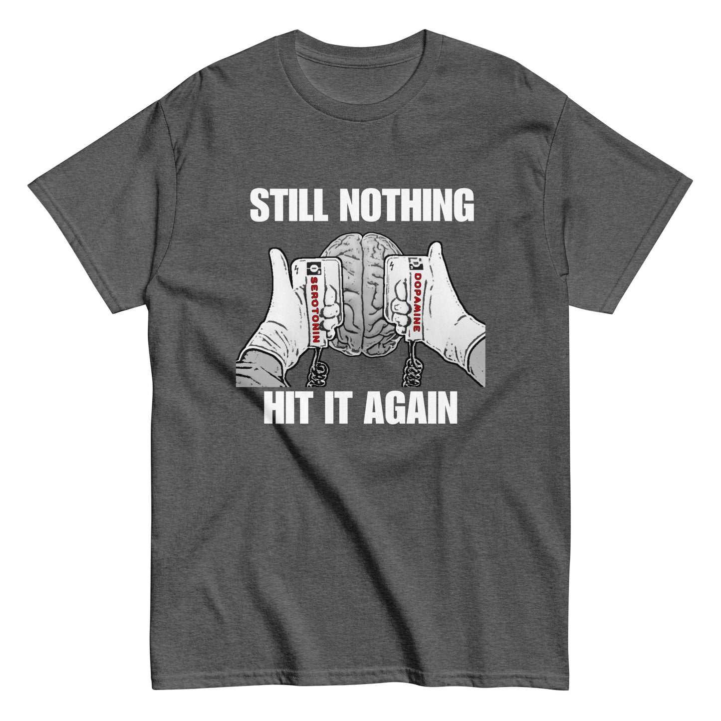 Still Nothing - Womens Unisex Classic T-Shirt