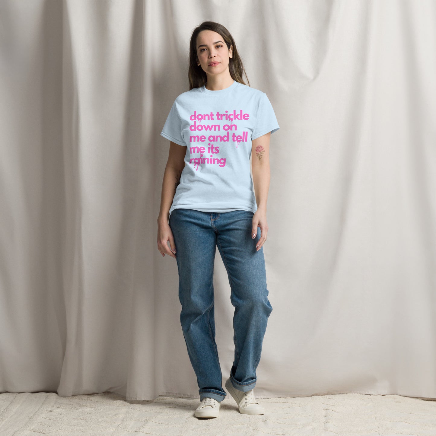 Don't Trickle Down On Me - Womens T-Shirt