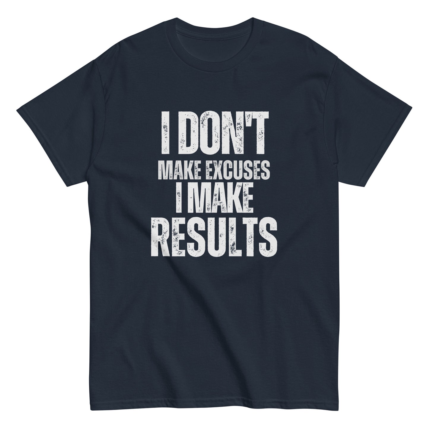 I Don't Make Excuses - Mens Classic T-Shirt