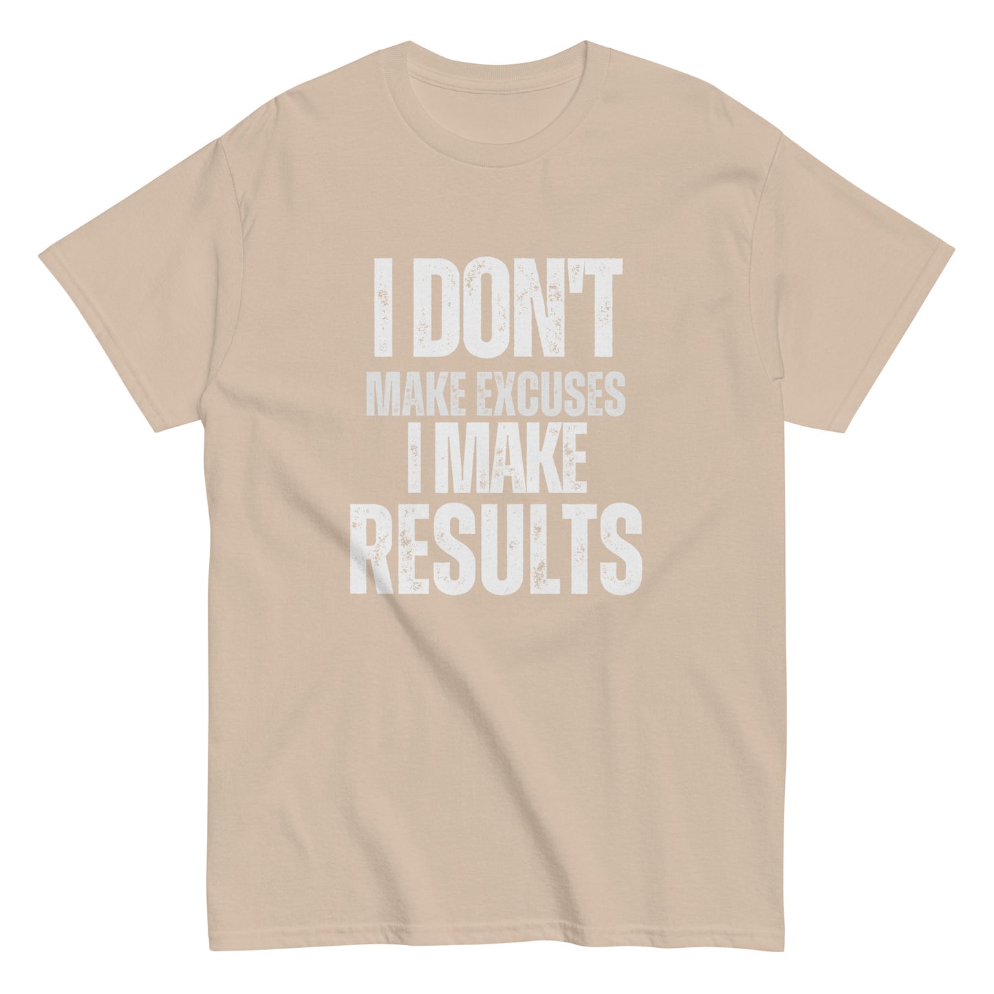 I Don't Make Excuses - Mens Classic T-Shirt