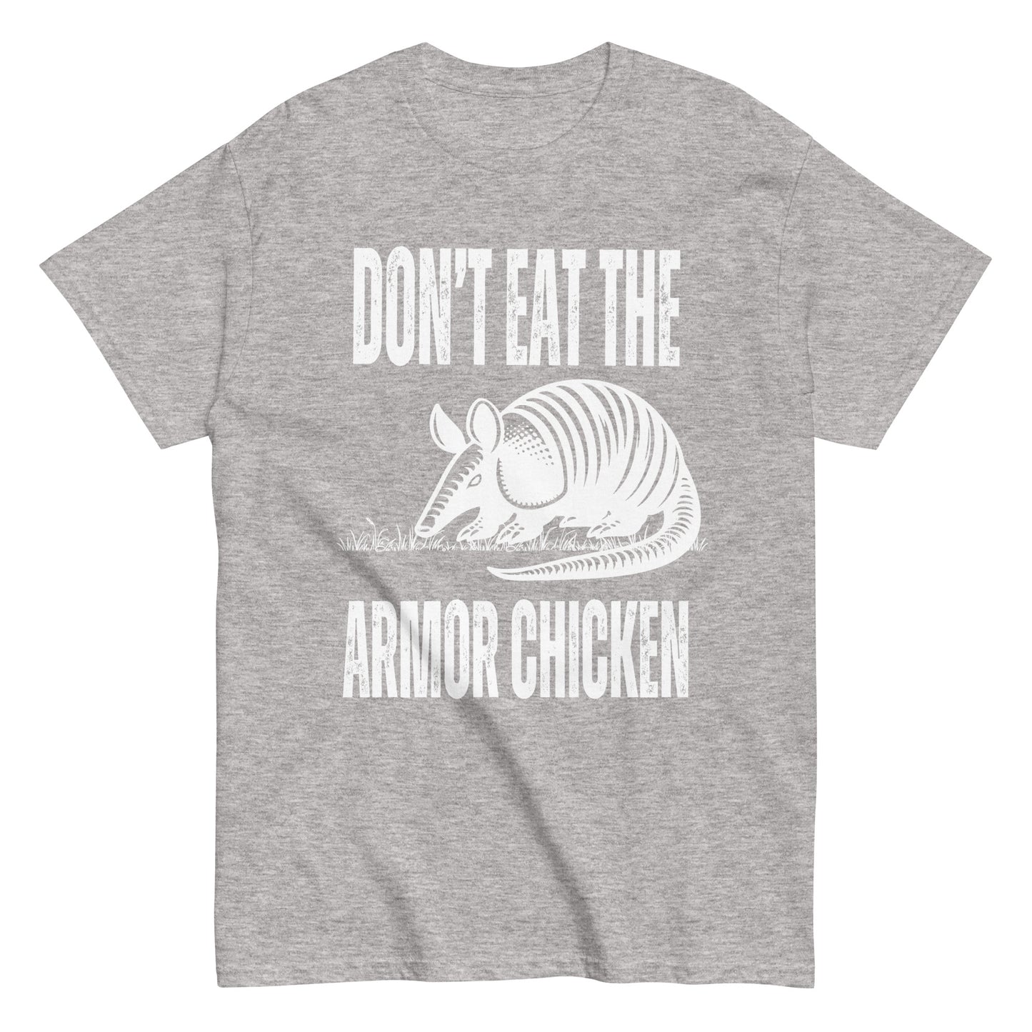 Don't Eat The Armor Chicken - Women's Unisex T-Shirt