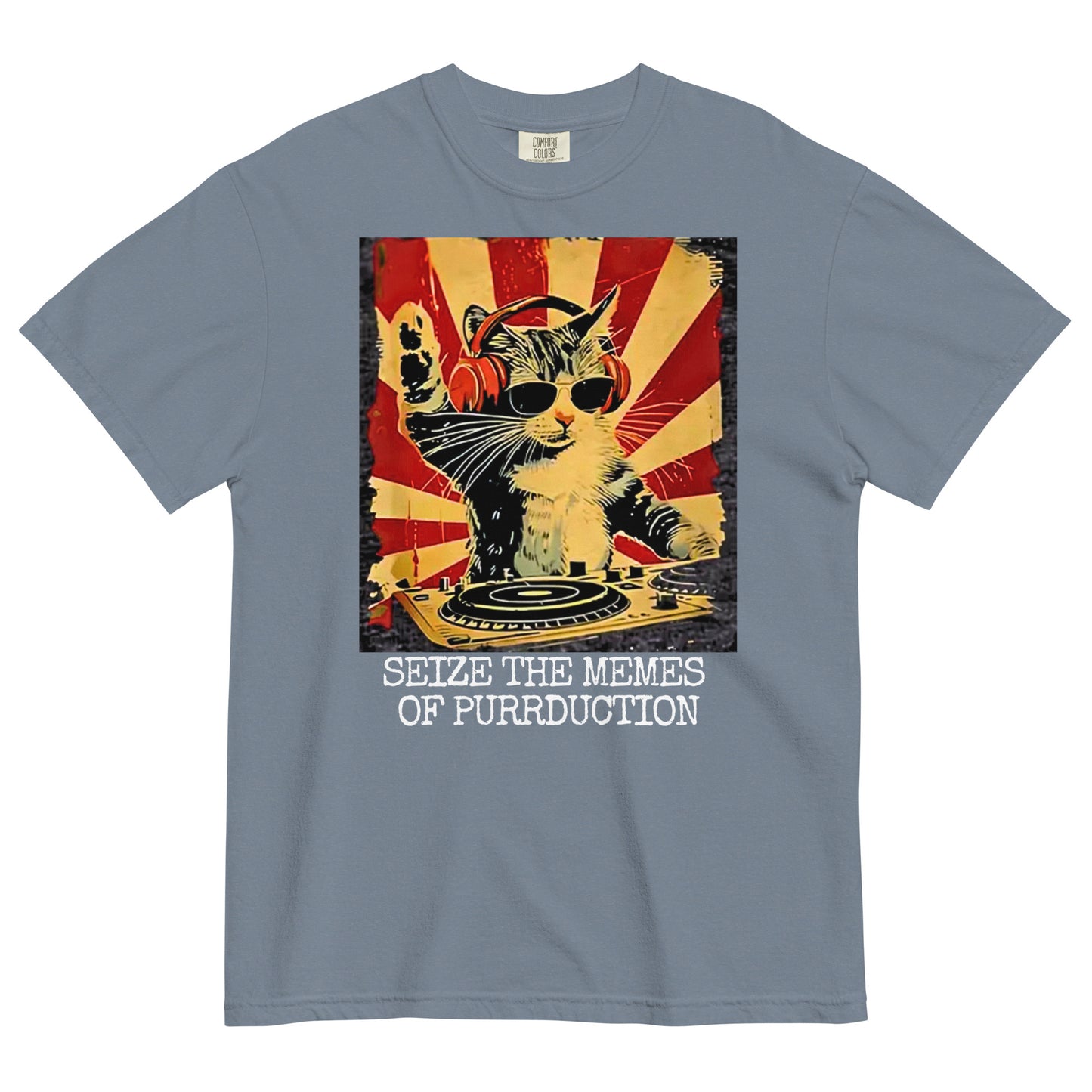 A a blue jean colored women's t-shirt with a graphic of a cat DJing against a vintage propaganda style poster background, with the text "SEIZE THE MEMES OF PURRDUCTION" at the bottom