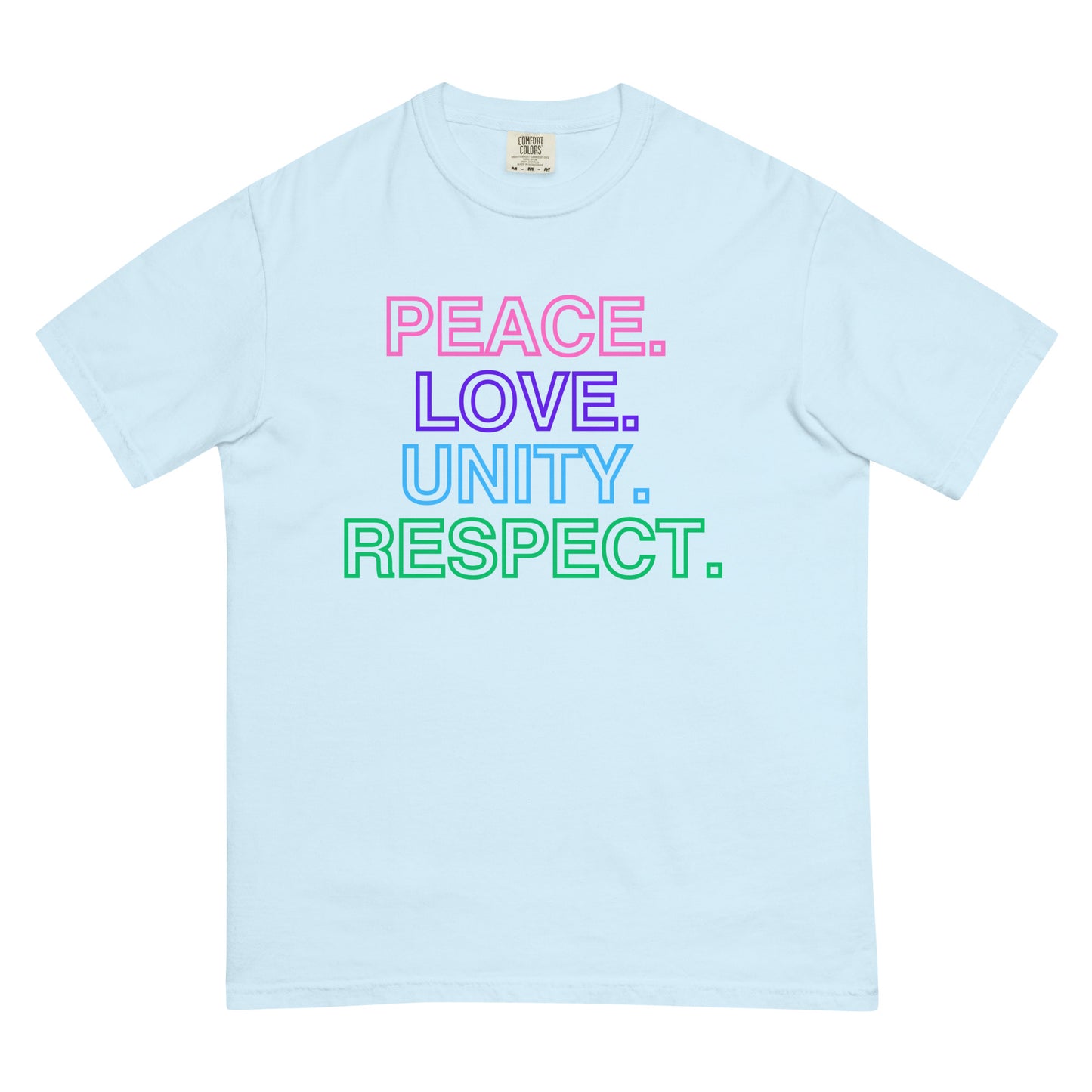 A chambray blue colored t-shirt with colorful text stacked in descending order that reads 'PEACE. LOVE. UNITY. RESPECT.' on a white background.