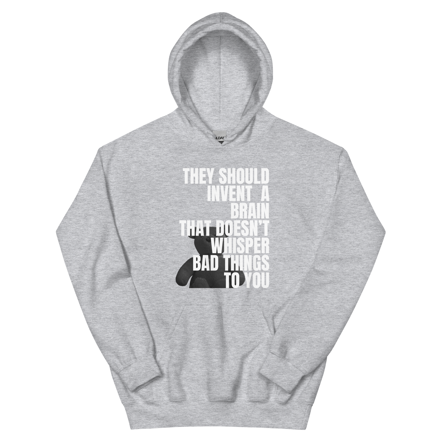 A sport grey men's hoodie featuring the text quote 'They Should Invent A Brain That Doesn't Whisper Bad Things To You' regarding mental health awareness.