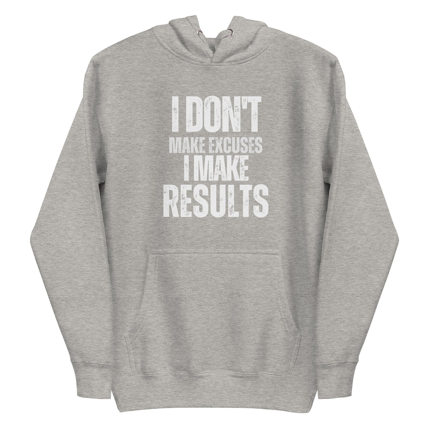 I Don't Make Excuses I Make Results - Womens Hoodie