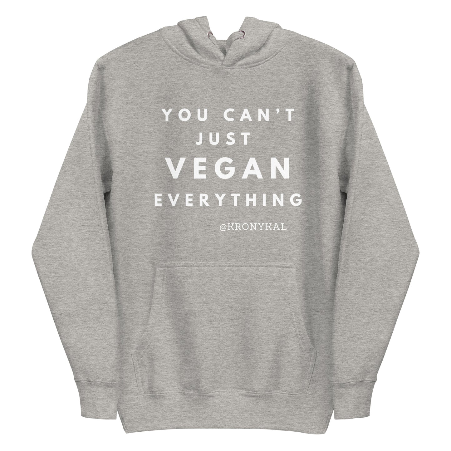 You Can't Just Vegan Everything - Mens Hoodie