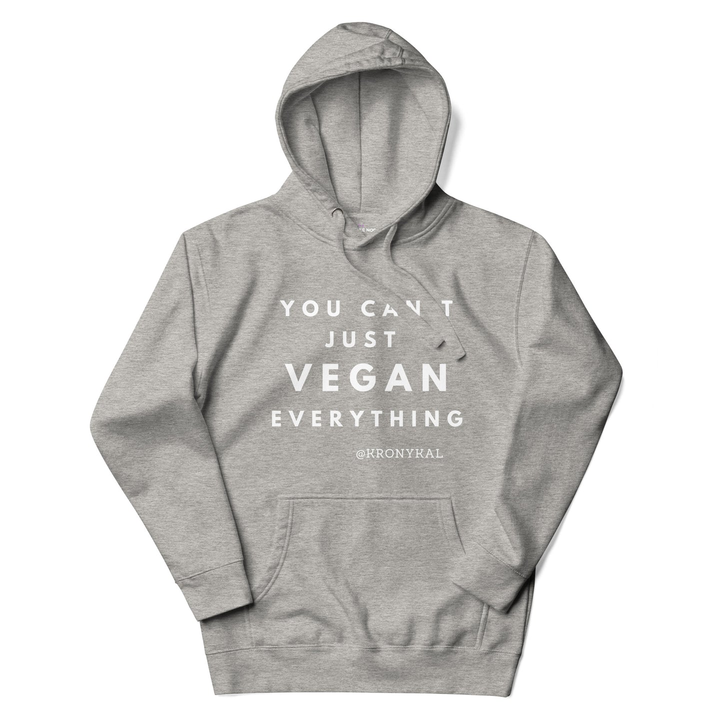 You Can't Just Vegan Everything - Mens Hoodie