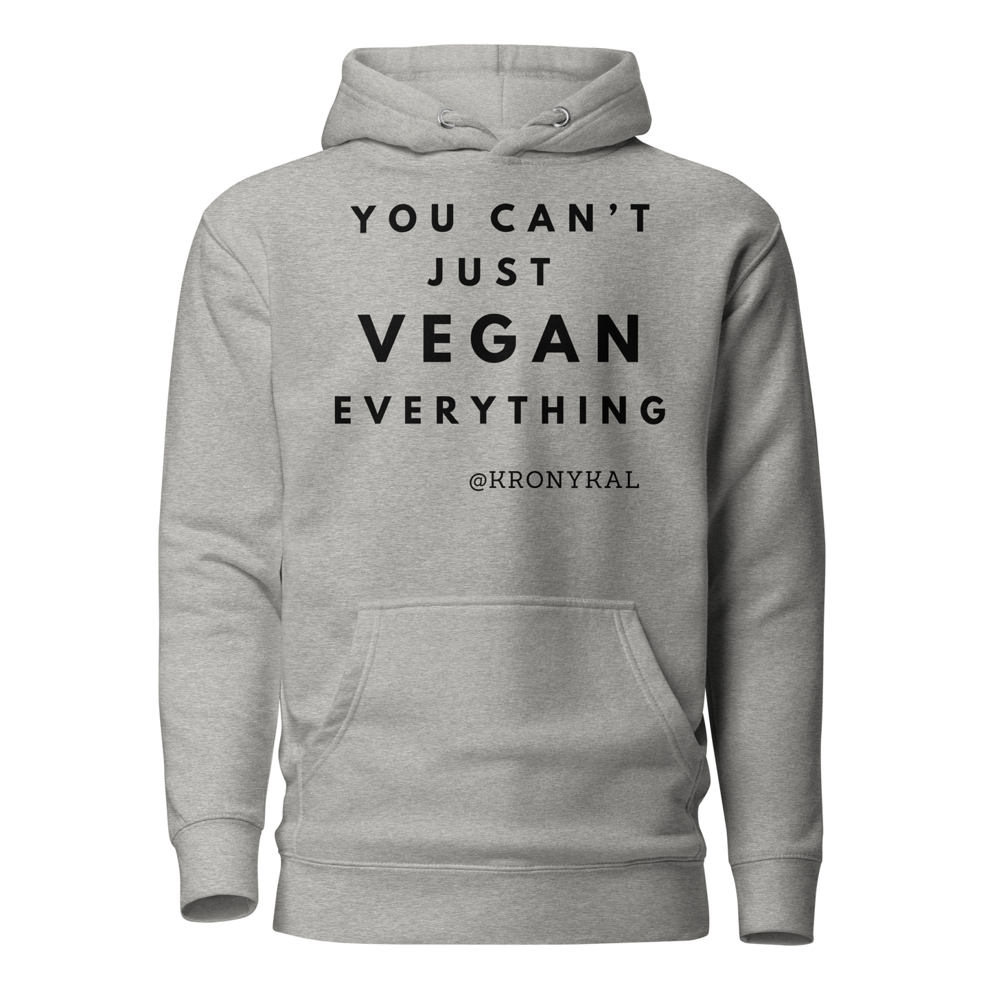 You Can't Just Vegan - Womens Hoodie