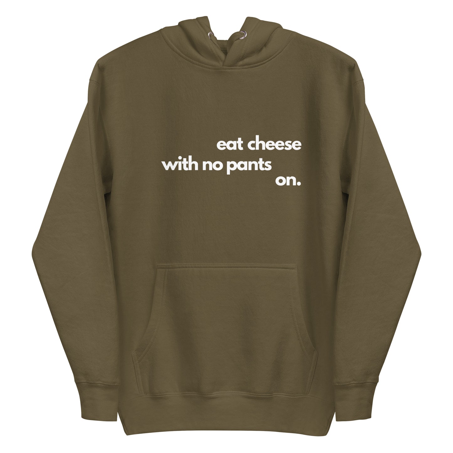 Eat Cheese With No Pants On - Womens Hoodie