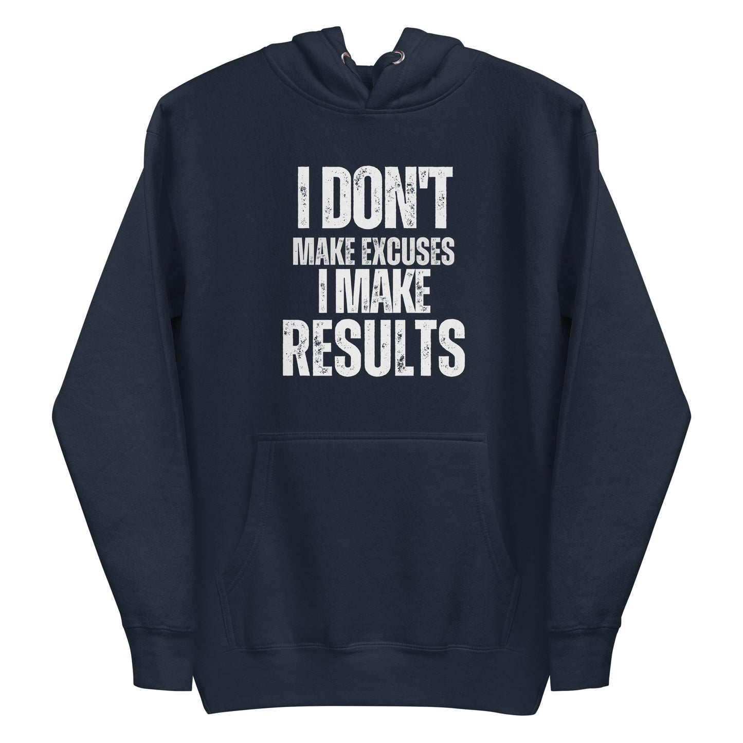 I Don't Make Excuses I Make Results - Womens Hoodie