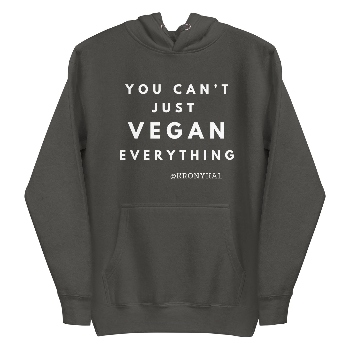 You Can't Just Vegan Everything - Mens Hoodie