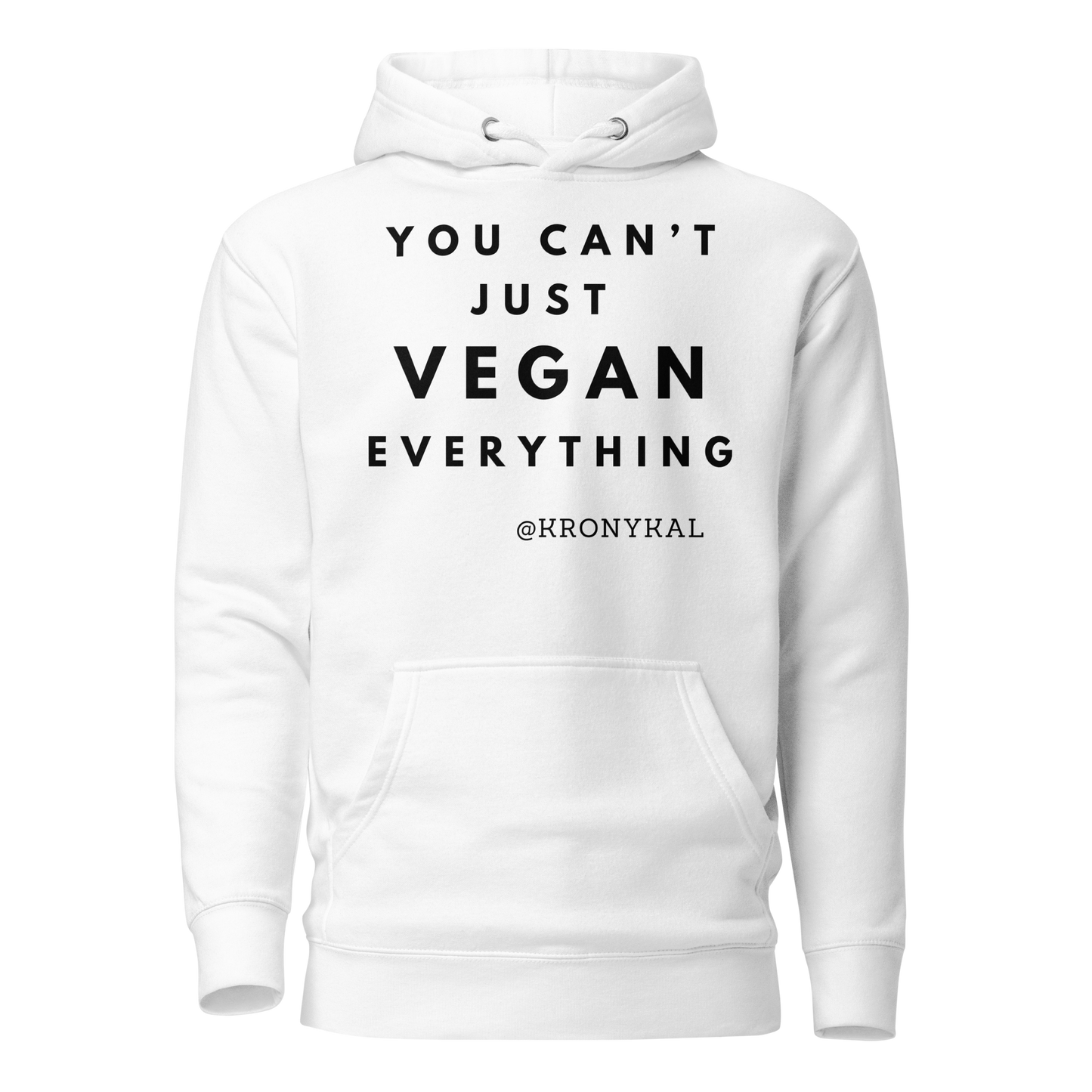 You Can't Just Vegan - Womens Hoodie