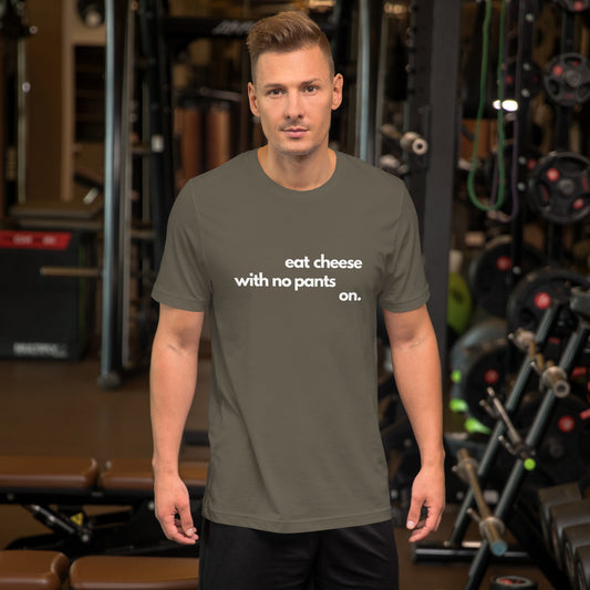 Eat Cheese With No Pants On - Men's Classic T-Shirt