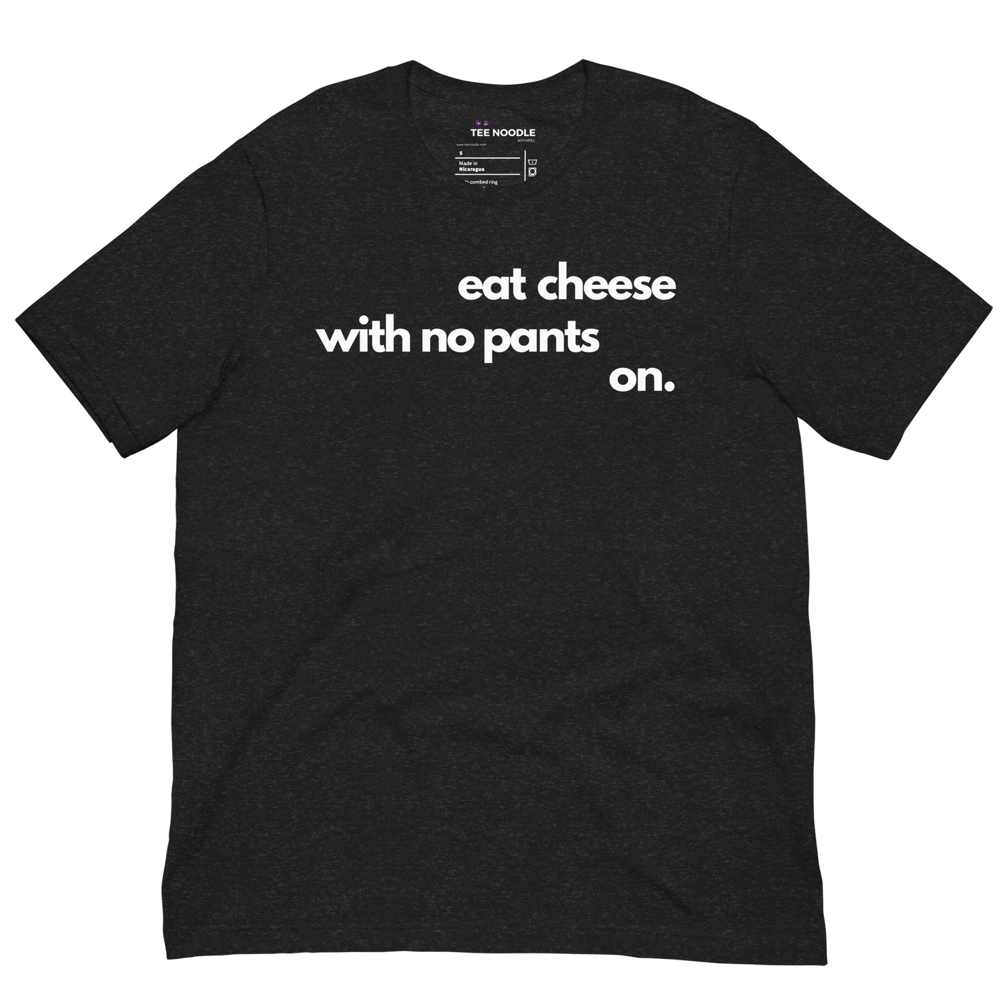 A black heather men's graphic t-shirt featuring the funny homebody quote 'Eat Cheese With No Pants On'.