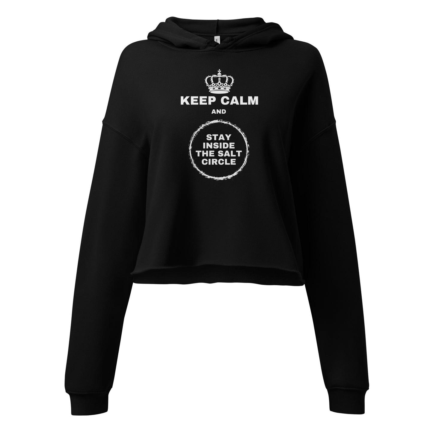 Keep Calm and Stay Inside the Salt Circle - Crop Hoodie