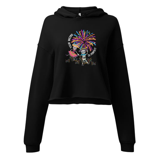 Your Weird Is Perfect - Women's Crop Hoodie