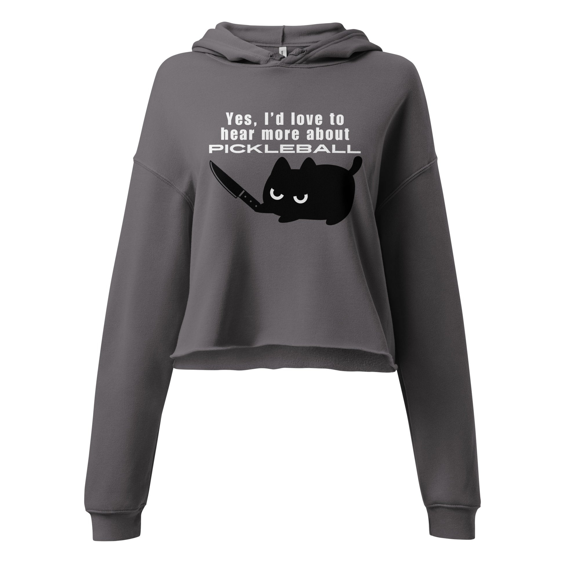 Storm Women's Crop Hoodie With "Yes, I'd Like to Hear More About Pickleball" Graphic