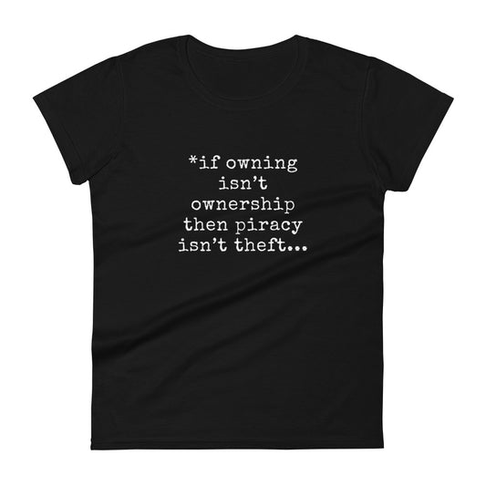 If Owning Isn't Ownership - Women's Short Sleeve T-Shirt