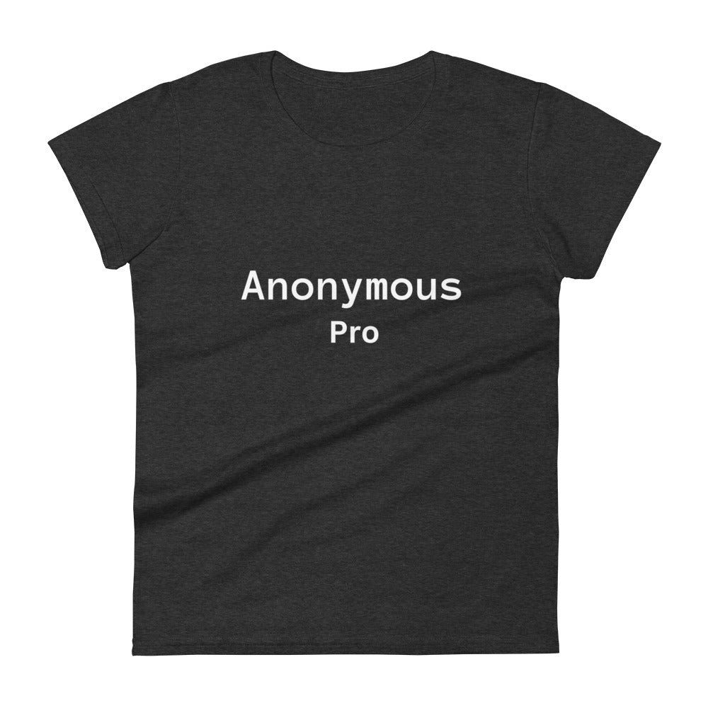 Anonymous Pro - Women's Short Sleeve T-Shirt