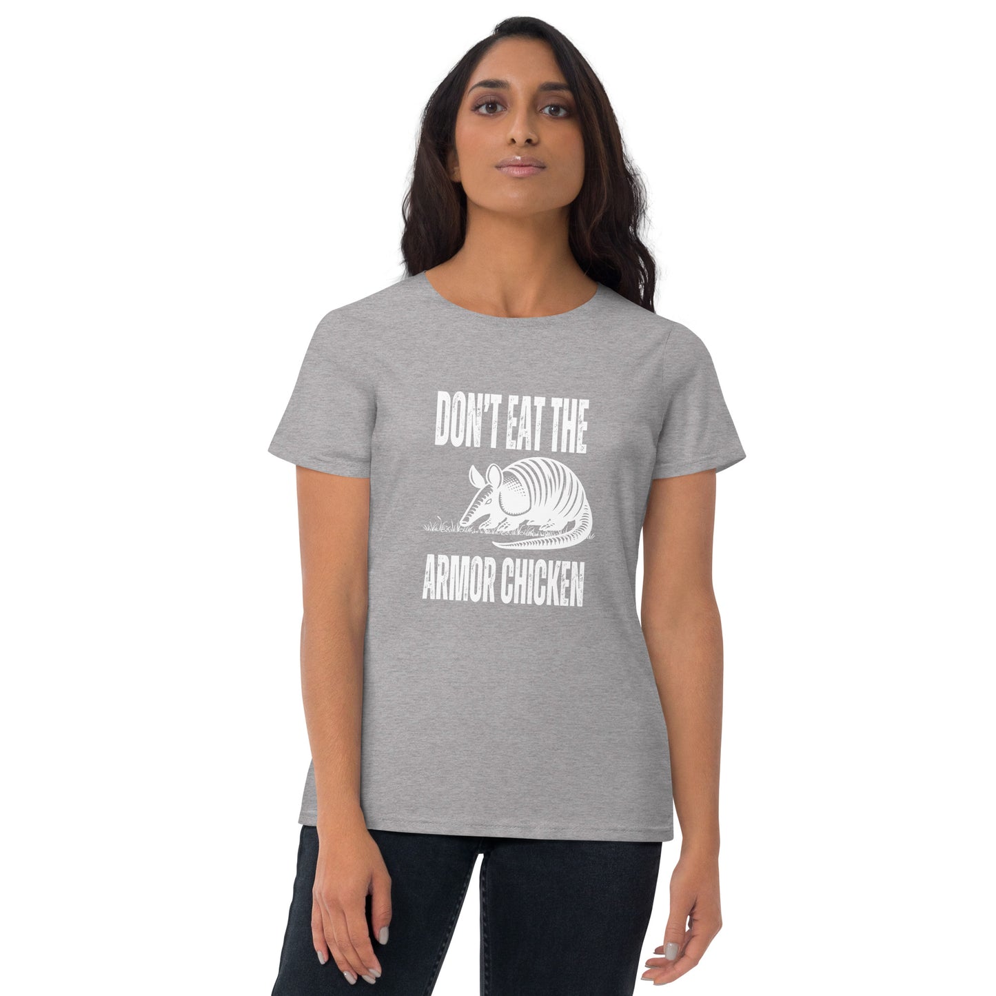 Don't Eat The Armor Chicken - Women's Short Sleeve T-Shirt