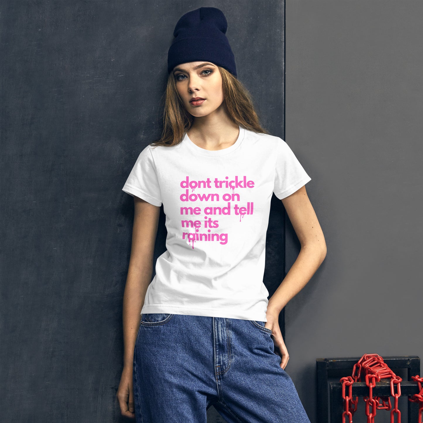 Don't Trickle Down On Me - Women's Short Sleeve T-Shirt