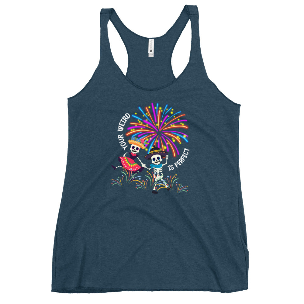 Your Weird Is Perfect - Women's Racerback Tank