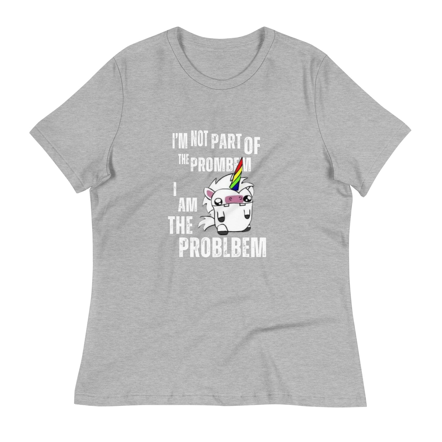 I'm Not Part of the Prombem - Women's Relaxed T-Shirt