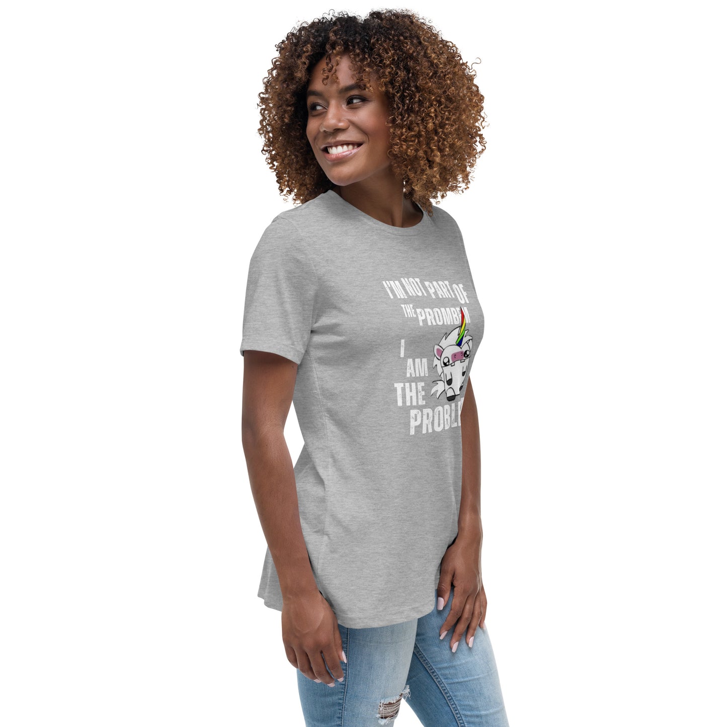 I'm Not Part of the Prombem - Women's Relaxed T-Shirt